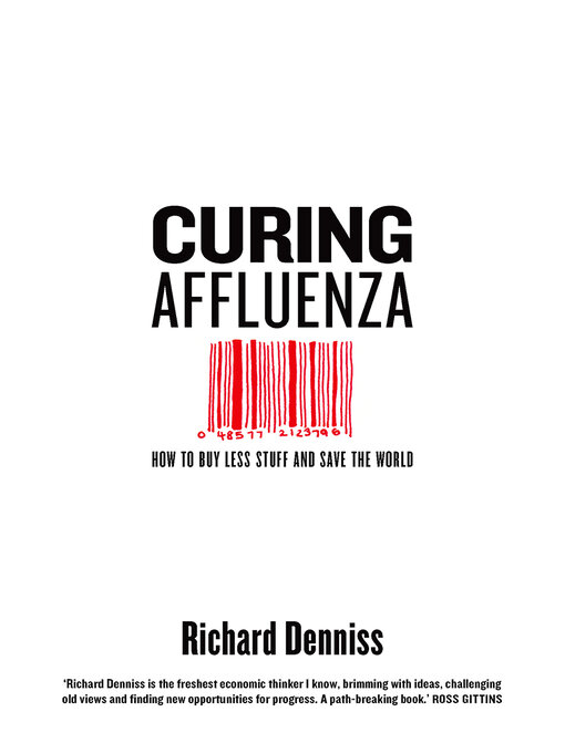 Title details for Curing Affluenza by Richard Denniss - Available